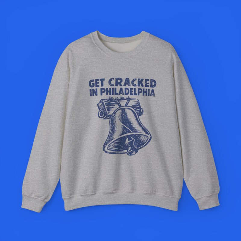 Get Cracked In Philadelphia sweatshirt Sport Grey