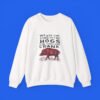 We Are The Sons Of The Hogs You Couldn't Crank sweatshirt
