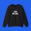 Black sweatshirt with wrestling-inspired Adam Copeland Aw Dude graphic