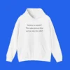 Believe-In-Myself-The-Same-Person-That-Got-Me-Into-This-Shit-hoodie Believe In Myself The Same Person That Got Me Into This Shit Shirt