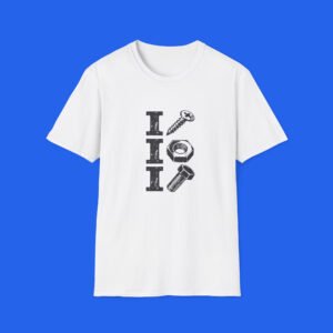 I Screw I Nut I Bolt Shirt