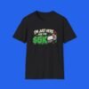 I’m Just Here for the K Shirt