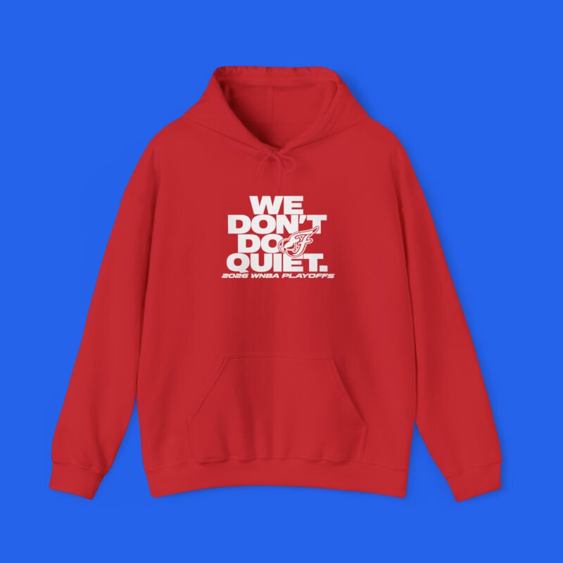 Indiana-Fever-We-Dont-Do-Quiet-Hoodie Indiana Fever We Don’t Do Quiet Shirt