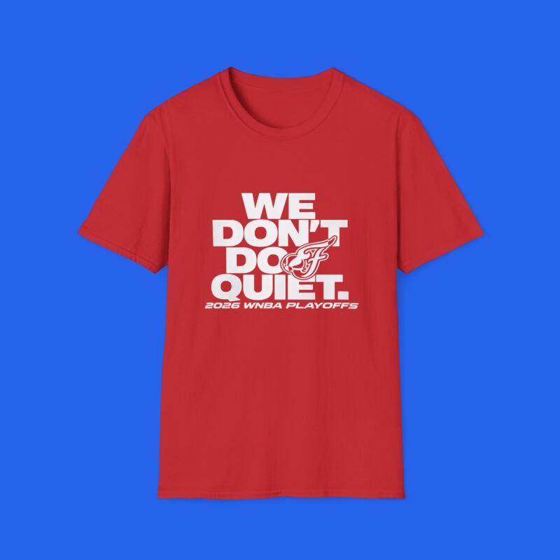 Indiana-Fever-We-Dont-Do-Quiet-Shirt Indiana-Fever-We-Dont-Do-Quiet-Shirt