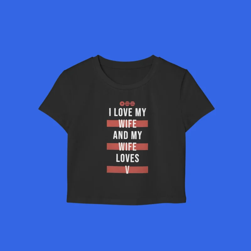 I Love My Wife and My Wife Loves V Baby Tee