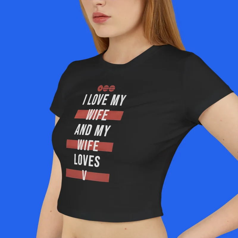 I Love My Wife and My Wife Loves V Baby Tee