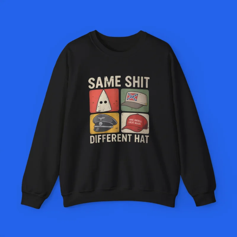 Same Shit Different Hat Shirt