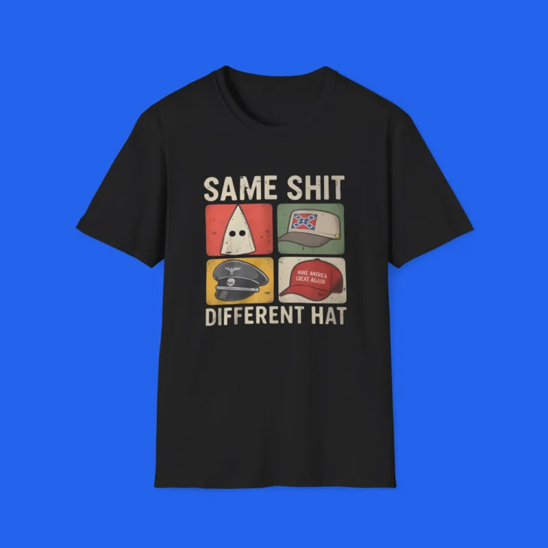 Same Shit Different Hat Shirt