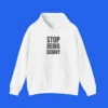 Stop Being Skinny Shirt