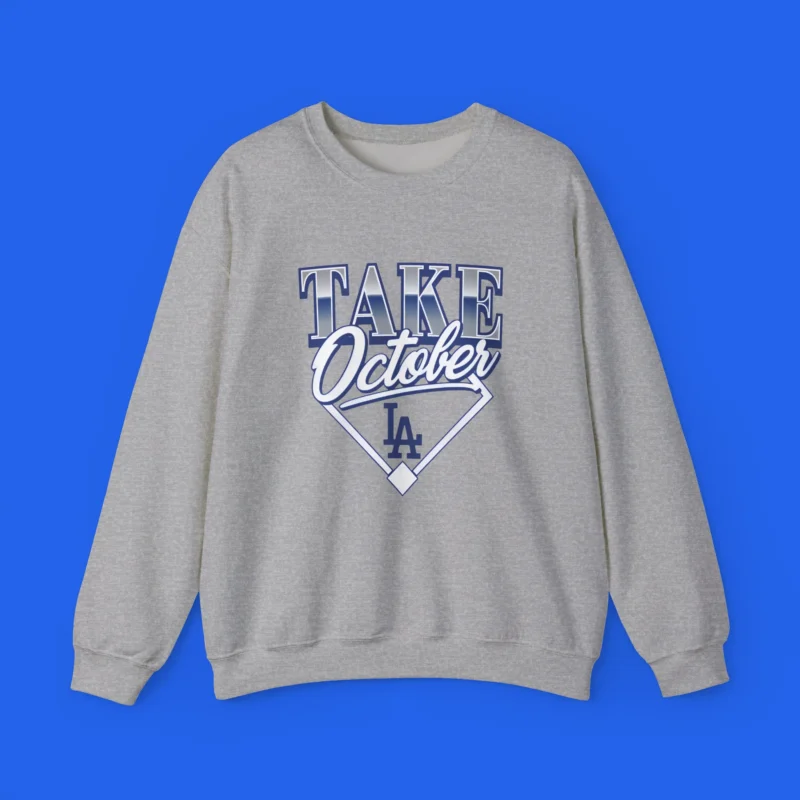 take-october-dodgers-Sweatshirt Take October Dodgers Shirt